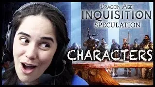 Dragon Age Inquisition Speculation: Characters