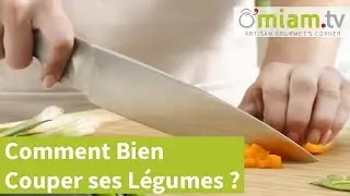 Comment Bien Couper Ses L&eacute;gumes ? Techniques de Coupe - O'miam.tv