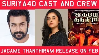 TODAY UPDATE| Jagame thanthiram release on Feb|Suriya40 Cast and Crew 🤩