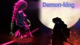 Demon king tanjiro//part 9// demon Slayer text story 