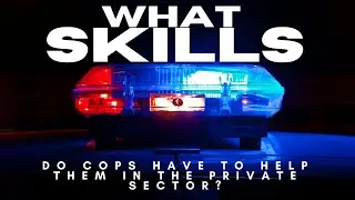 What Skills Do Cops Have?