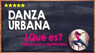 🙏 &iquest;Qu&eacute; es la Danza Urbana? - Apende m&aacute;s Sobre este Estilo de Baile 🙏