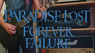 Paradise Lost - Forever Failure (guitar cover - Jackson SLS3 EMG 81-60 + Marshall JCM 2000 TSL 100) 