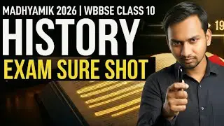 History Last Minute Suggestions | Madhyamik 2026 WBBSE Class 10