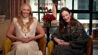 Andrea Riseborough & Toni Collette Talk Kate Winslet's Goodbye June | Interview