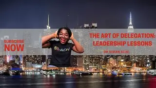 The Art of Delegation: Leadership Secrets from the Bible | Dr. Vivian Atud |