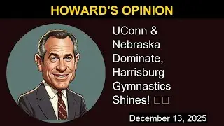 UConn & Nebraska Dominate, Harrisburg Gymnastics Shines! 🏆👏 | Howard's Opinion