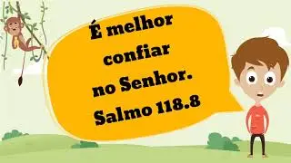 Salmo 118.8 - Vers&iacute;culo Ilustrado para Escola Dominical e Culto Infantil - ICPI Santo Andr&eacute;