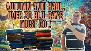 AUTUMN 🍁🍂 ANTI HAUL! over 30 Blu-rays must go!