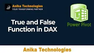 True and False Function in DAX | Anika Technologies