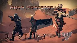 Destiny: Mars Massacre (HD)