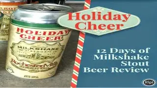 Episode 52: Holiday Cheer - Rochester Mills - 12 Days of Milkshake Stout #5