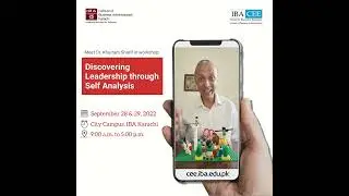 IBA Karachi | Workshop Overview | Discovering Leadership through Self Analysis