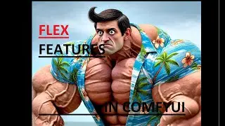 Flex Features for ComfyUI - Tutorial