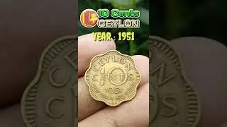 10 Cents of Ceylon 🇱🇰 1951 || King George The Sixth Coin || Ceylon 🇱🇰 Rare Ten Cents Coin #Shorts ||