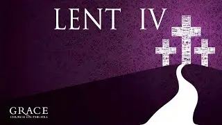Lent IV  - Anglican Church Service from Grace Church on-the-Hill March 27, 2022