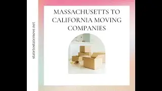 Massachusetts To California Moving Companies