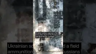 Ukrainian Soldier Captured Russian Field Ammunition Depot With North Korean Cartridges #warinukraine