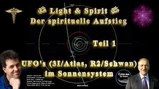 💎Light & Spirit - UFO's (3I/Atlas, R2/Schwan) im Sonnensystem (Teil 1) - HD