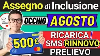 Assegno di inclusione AGOSTO 2025 ➜ SMS ESITO RINNOVO DOMANDA, lavorazioni INPS, PRELIEVO BONUS 500&euro;