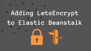 Adding SSL/TLS Certificates to Beanstalk