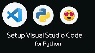 Setup Python and Visual Studio Code like a Pro + Must have tool extensions