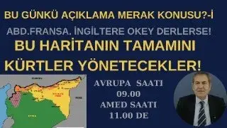 BU GÜNKÜ KARAR VE AÇIKLAMA MERAK KONUSU? KÜRTLERİN TÜM SURİYEYİ YÖNETME KARARI!