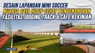 🔴BARU Desain Lapangan Mini Soccer Nuansa Gaya Hidup Sehat & Menyenangkan Dengan Jogging Track & Cafe