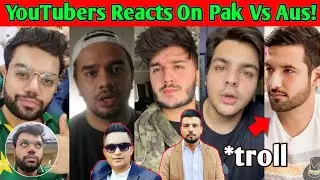 Youtubers React To Pakistan Vs Australia Match | Ashish Chanchlani Trolling Zaid Ali | T20WorldCup