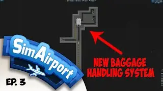 SimAirport  - Baggage handling system and fuel ports - Ep. 3