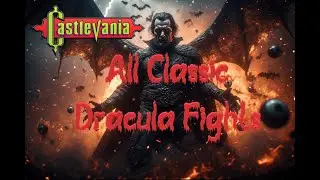 Castlevania: All classic Dracula boss fights