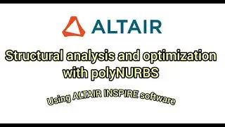 Structural Analysis And Optimization With Polynurbs Using Altair Inspire Tools