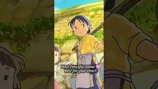 Most Peaceful Anime 🩷 Best For Your Heart
