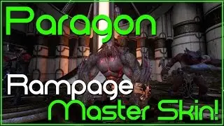 Paragon - Rampage Master Skin!