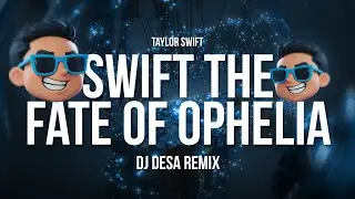OPHELIA (DJ DESA REMIX)