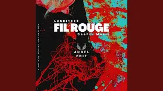 Fil Rouge (feat. Lunattack) (Angel Edit)