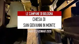 Le campane di Bologna | chiesa di san Giovanni in Monte - doppio lucchese