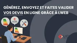 Faire ses devis sur Liciel WEB et les faire valider en ligne