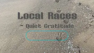 Phase 3-1 : Quiet Momentum &mdash; Local Races, Quiet Gratitude  #runnerlife #mindfulrunning  #gratitude