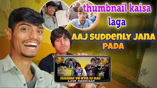Vlog thumbnail kaisa laga ॥ Aaj suddenly Jana pada ॥ #villagevlog #dailyvlog #thumbnail #familyvlog