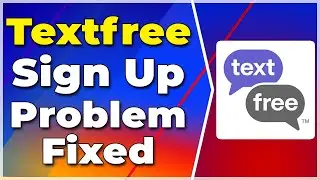 Textfree Installation Error Fix | Textfree Sign Up Problem Fix❗(2024) (Tutorial)✅