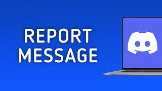 How to Report A Message On Discord On PC (New Update)