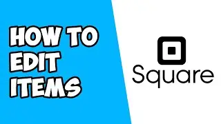 How To Edit Items on Square