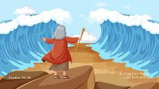 Day 24 | Exodus 14&ndash;16 | Learning to trust one step at a time | Three Chapters Daily (KJV)