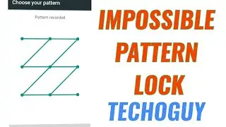 Top 10 impossible pattern lock - 2017 | Techoguy