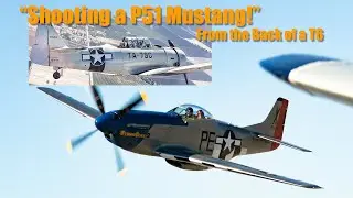 Shooting a P51 Mustang from the back of a T6 - with my camera! Fantastic flying adventure!