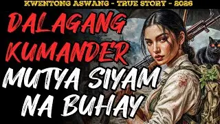 DALAGANG KUMANDER MUTYA SIYAM BUHAY PUSA
