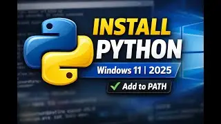 How to Install Python on Windows 11 (2025) | Fix PATH & pip Errors