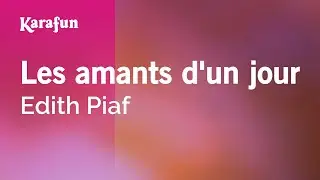 Les amants d'un jour - Edith Piaf | Karaoke Version | KaraFun