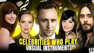 10 Celebrities Who Play Unusual Musical Instruments